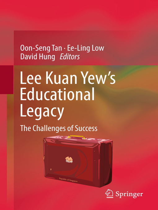 Title details for Lee Kuan Yew's Educational Legacy by Oon Seng Tan - Available